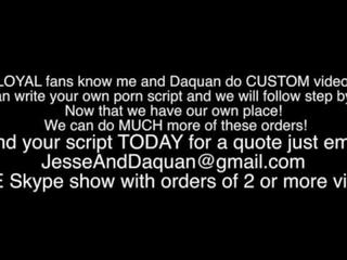 We do custom clips for fans email JesseAndDaquan at gmail dot com